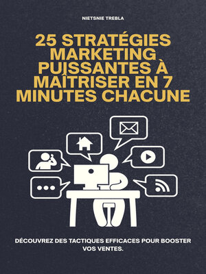 cover image of 25 Stratégies Marketing Puissantes à Maîtriser en 7 Minutes Chacune